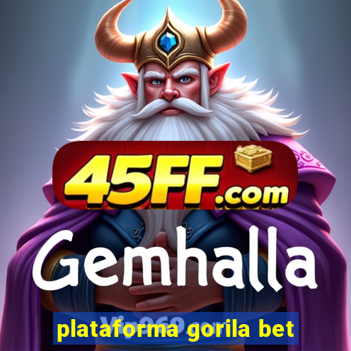 plataforma gorila bet